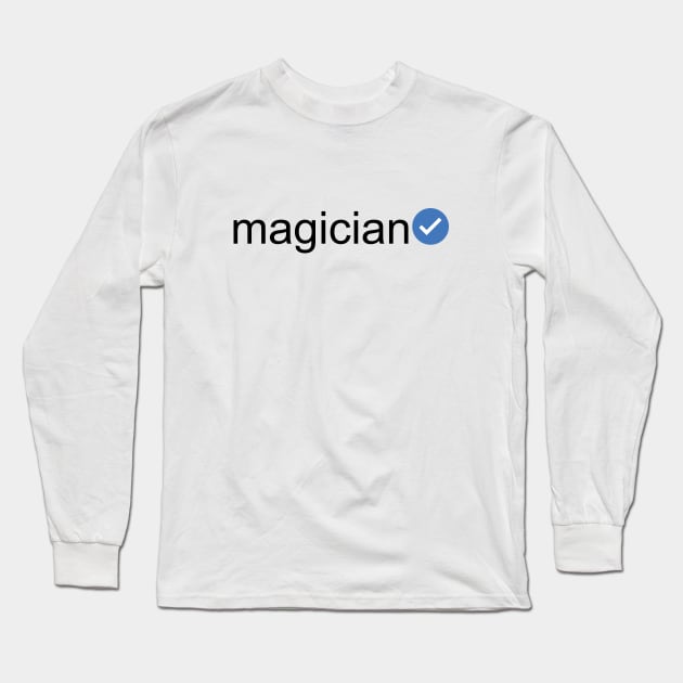 Verified Magician (Black Text) Long Sleeve T-Shirt by inotyler